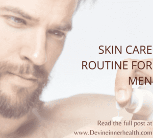 Skin care routine for men
